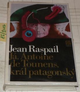 JÁ, ANTOINE DE TOUNENS KRÁL PATAGONSKÝ