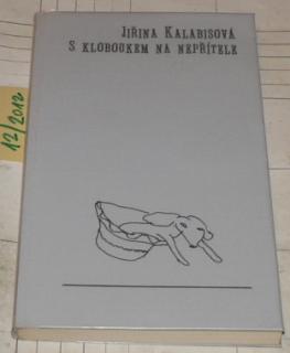 S KLOBOUKEM NA NEPŘÍTELE