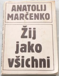 ŽIJ JAKO VŠICHNI