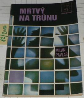 MRTVÝ NA TRŮNU
