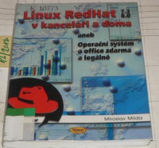 LINUX REDHAT V KANCELÁŘI A DOMA ANEB OPERAČNÍ SYSTÉM A OFFICE ZDARMA A LEGÁLNĚ 