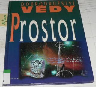 PROSTOR - DOBRODRUŽSTVÍ VĚDY