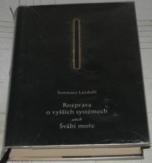 ROZPRAVA O VYŠŠÍCH SYSTÉMECH ANEB ŠVABÍ MOŘE