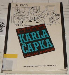 SILVESTROVSKÁ AFÉRA KARLA ČAPKA