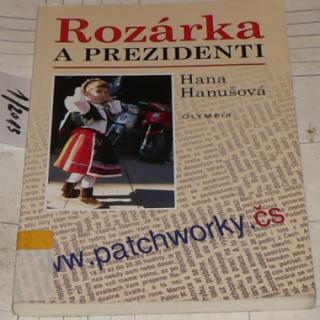 ROZÁRKA A PREZIDENTI