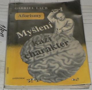 MYŠLENÍ KAZÍ CHARAKTER - AFORISMY