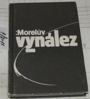 MORELŮV VYNÁLEZ