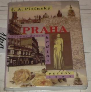 PRAHA INTIMNÍ DENÍK HRDINY