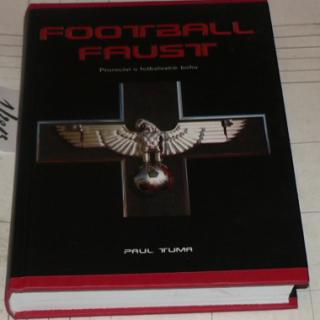 FOOTBALL FAUST - PROROCTVÍ O FOTBALOVÉM BOHU