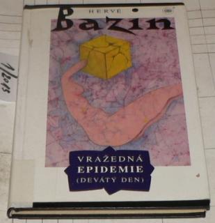 VRAŽEDNÁ EPIDEMIE (DEVÁTÝ DEN)