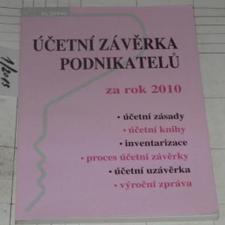 ÚČETNÍ ZÁVĚRKA PODNIKATELŮ ZA ROK 2010