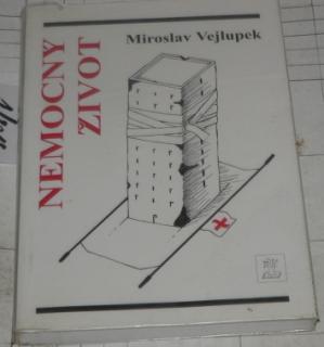 NEMOCNÝ ŽIVOT