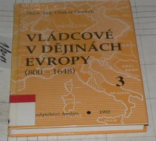 VLÁDCOVÉ V DĚJINÁCH EVROPY 3 (800 - 1648)