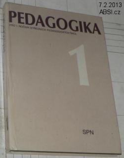 PEDAGOGIKA - PRO 1 . ROČNÍK SPŠ