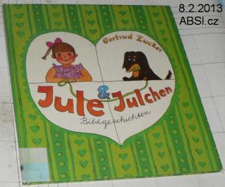 JULE & JULCHEN - BILDGESCHICHTEN