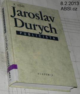 JAROSLAV DURYCH PUBLICISTA