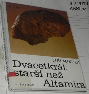 DVACETKRÁT STARŠÍ NEŽ ALTAMIRA