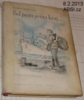 ŠEL JSEM SVĚTA KRAJ...