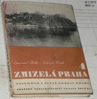 ZMIZELÁ PRAHA 4- VYŠEHRAD A ZEVNÍ OKRESY PRAHY