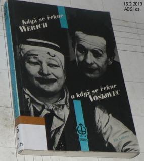 KDYŽ SE ŘEKNE WERICH A KDYŽ SE ŘEKNE VOSKOVEC
