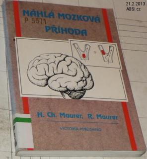 NÁHLÁ MOZKOVÁ PŘÍHODA