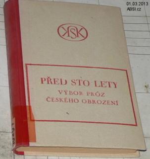 PŘED STO LETY - VÝBOR PRÓZ ČESKÉHO OBROZENÍ