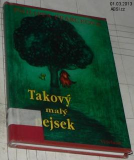 TAKOVÝ MALÝ PEJSEK