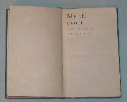 MY TŘI CVOCI