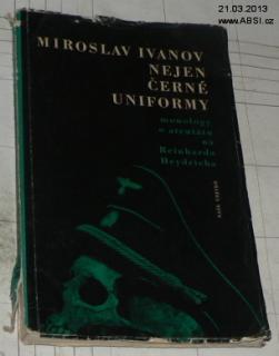 NEJEN ČERNÉ UNIFORMY - MONOLOGY O ATENTÁTU NA REIHARDA HEYDRICHA