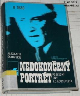 NEDOKONČENÝ PORTRÉT - POSLEDNÍ DNY F.D. ROOSEVELTA