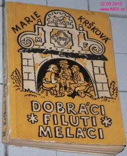 DOBRÁCI, FILUTI, MELÁCI