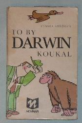 TO BY DARWIN KOUKAL