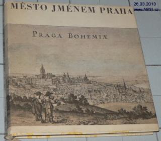 MĚSTO JMÉNEM PRAHA