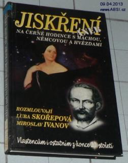 JISKŘENÍ ANEB NA ČERNĚ HODINCE S MÁCHOU, NĚMCOVOU A HVĚZDAMI