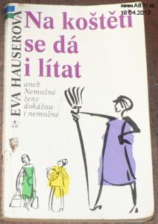 NA KOŠTĚTI SE DÁ I LÍTAT ANEB NEMOŽNÉ ŽENY DOKÁŽOU NEMOŽNÉ