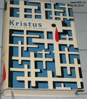 KRISTUS ZNOVU UKŘIŽOVANÝ