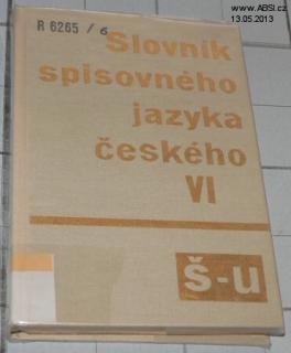 SLOVNÍK SPISOVNÉHO JAZYKA ČESKÉHO VI. Š-U