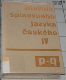SLOVNÍK SPISOVNÉHO JAZYKA ČESKÉHO IV. P-Q