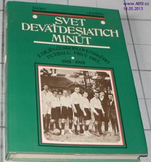 SVET DEVAŤDEIATICH MINÚT Z DEJÍN ČESKOSLOVENSKÉHO FUTBALU, PRVÝ DUEL 1901-1945