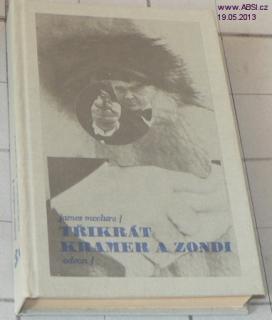 TŘIKRÁT KRAMER A ZONDI