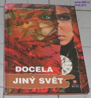DOCELA JINÝ SVĚT