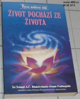 ŽIVOT POCHÁZÍ ZE ŽIVOTA - VÝZVA MODERNÍ VĚDĚ