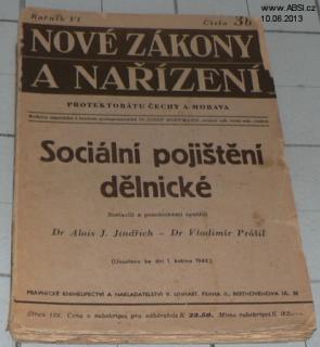 NOVÉ ZÁKONY A NAŘÍZENÍ PROTEKTORÁRU ČECHY A MORAVA - SOCIÁLNÍ POJIŠTĚNÍ DĚLNICKÉ