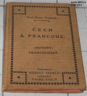 ČECH A FRANCOUZ - HOVORY FRANCOUZSKÉ - MANUEL DE LA CONVERSATION FRANCAISE