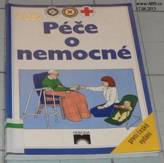 PÉČE O NEMOCNÉ - PRVNÍ ČESKÉ VYDÁNÍ