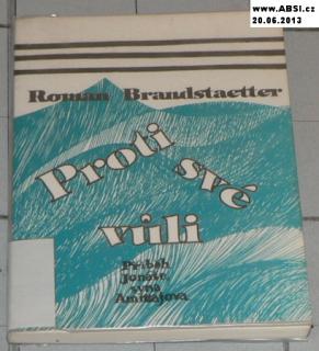 PROTI SVÉ VŮLI