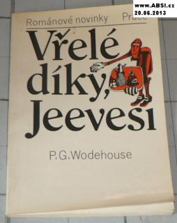 VŘELÉ DÍKY, JEEVESI