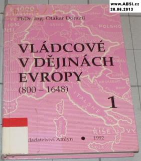 VLÁDCOVÉ V DĚJINÁCH EVROPY 1 (800 - 1648)