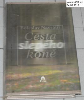 CESTA SLEPÉHO KONĚ