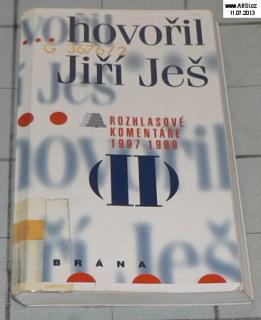 HOVOŘIL JIŘÍ JEŠ - ROZHLASOVÉ KOMENTÁŘE 1997-1999